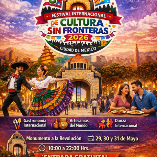 Capital mexicana será sede de Festival Internacional de Cultura Sin Fronteras a finales de mayo
